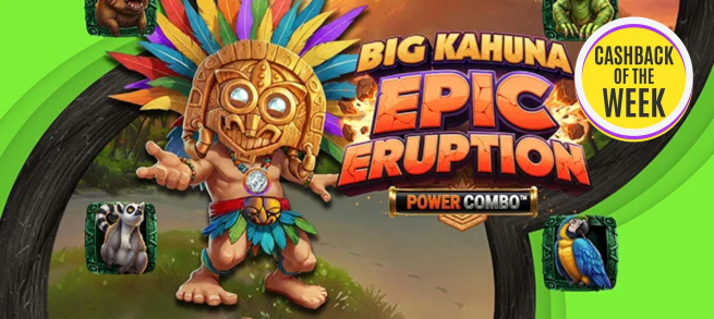 Big Kahuna Epic Eruption Power Combo Big Kahuna Epic Eruption Power Combo
